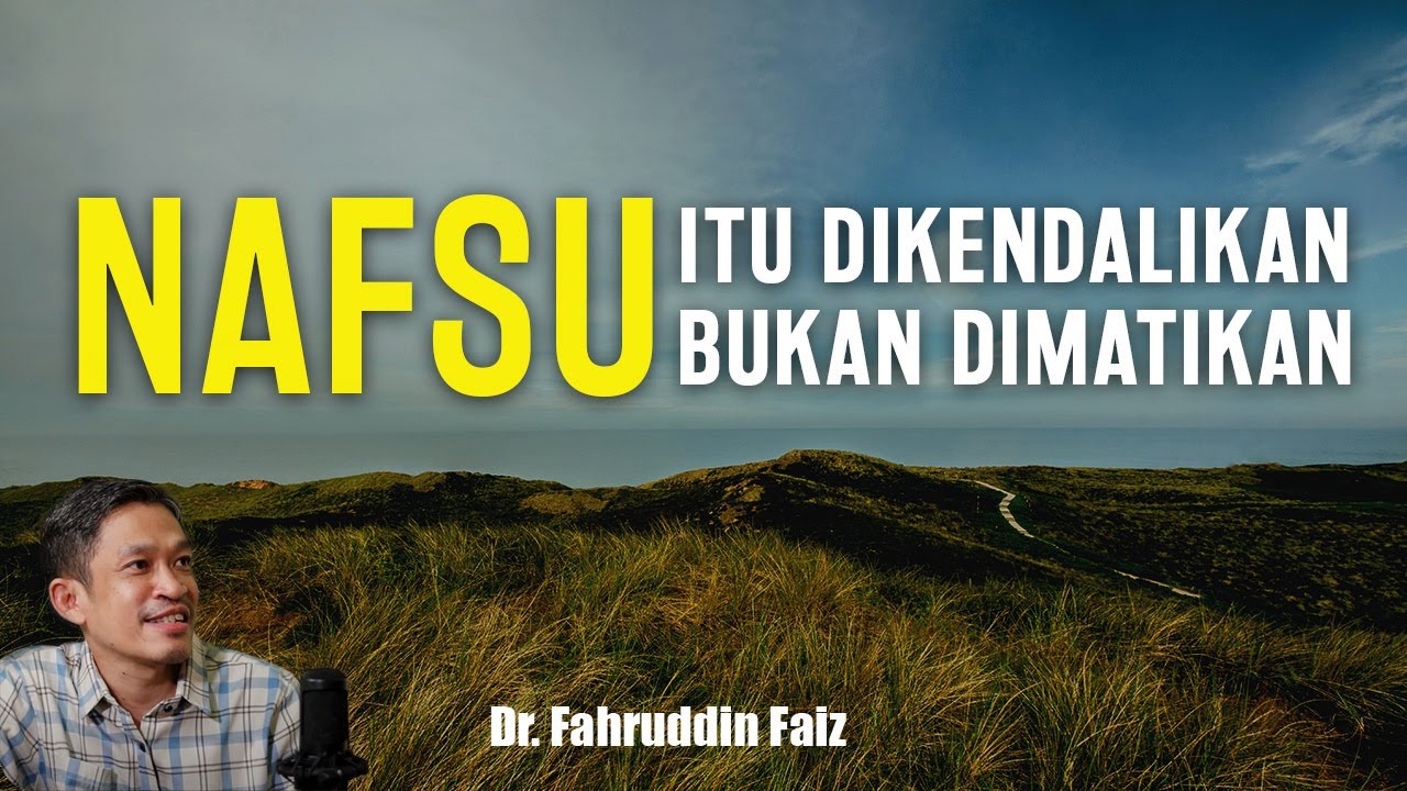 Puasa melatih diri dari nafsu | Ngaji Filsafat | Dr. Fahruddin Faiz