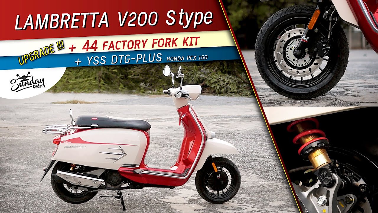 Lambretta V200 Stype อัพเกรด YSS DTG plus & 44 factory Fork kit