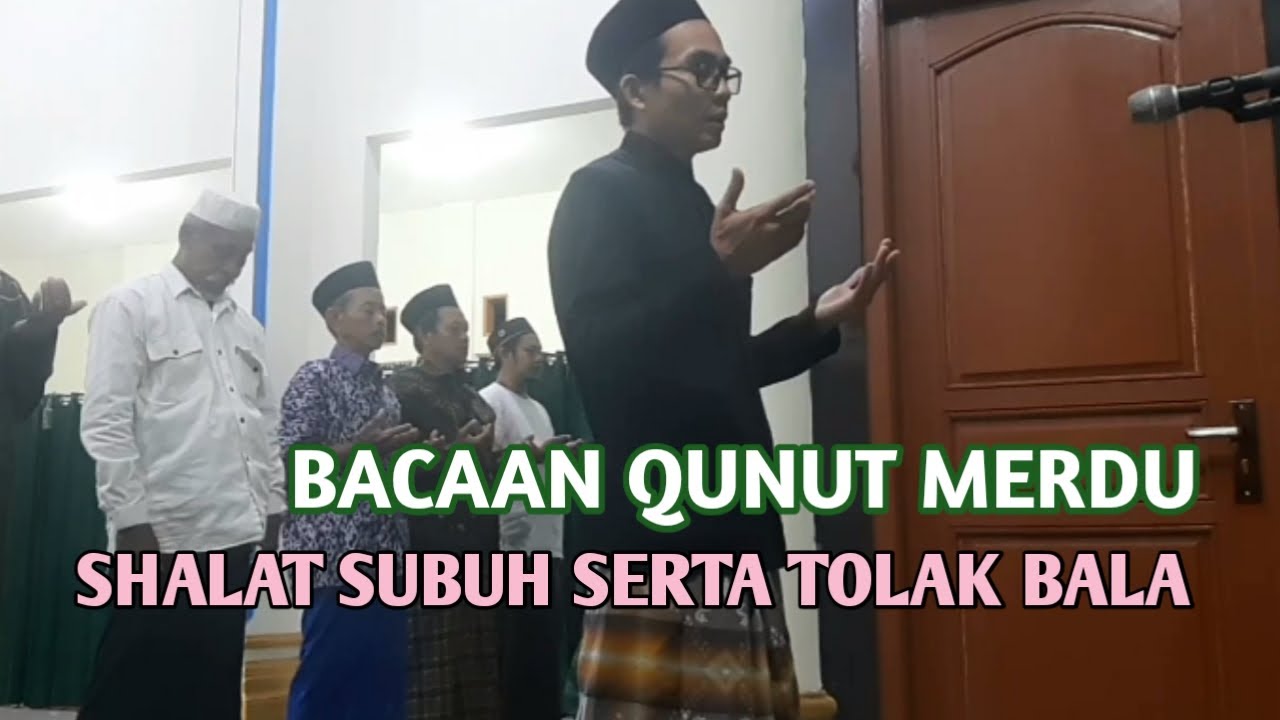 Bacaan qunut merdu imam dalam shalat subuh dan tolak bala