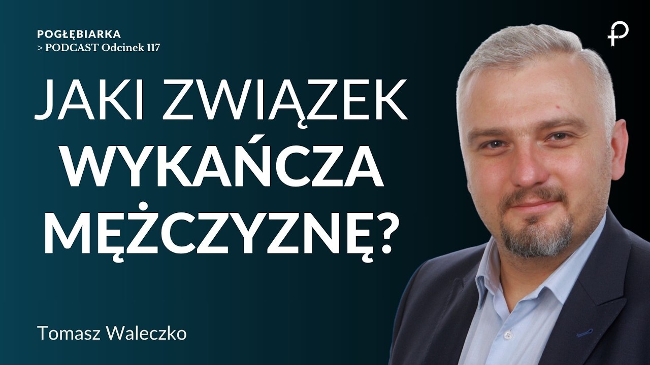 Pogłębiarka #PODCAST [#117] 3 miesiące i mężczyzna się rozpada – nikt nie zauważa - Tomasz Waleczko