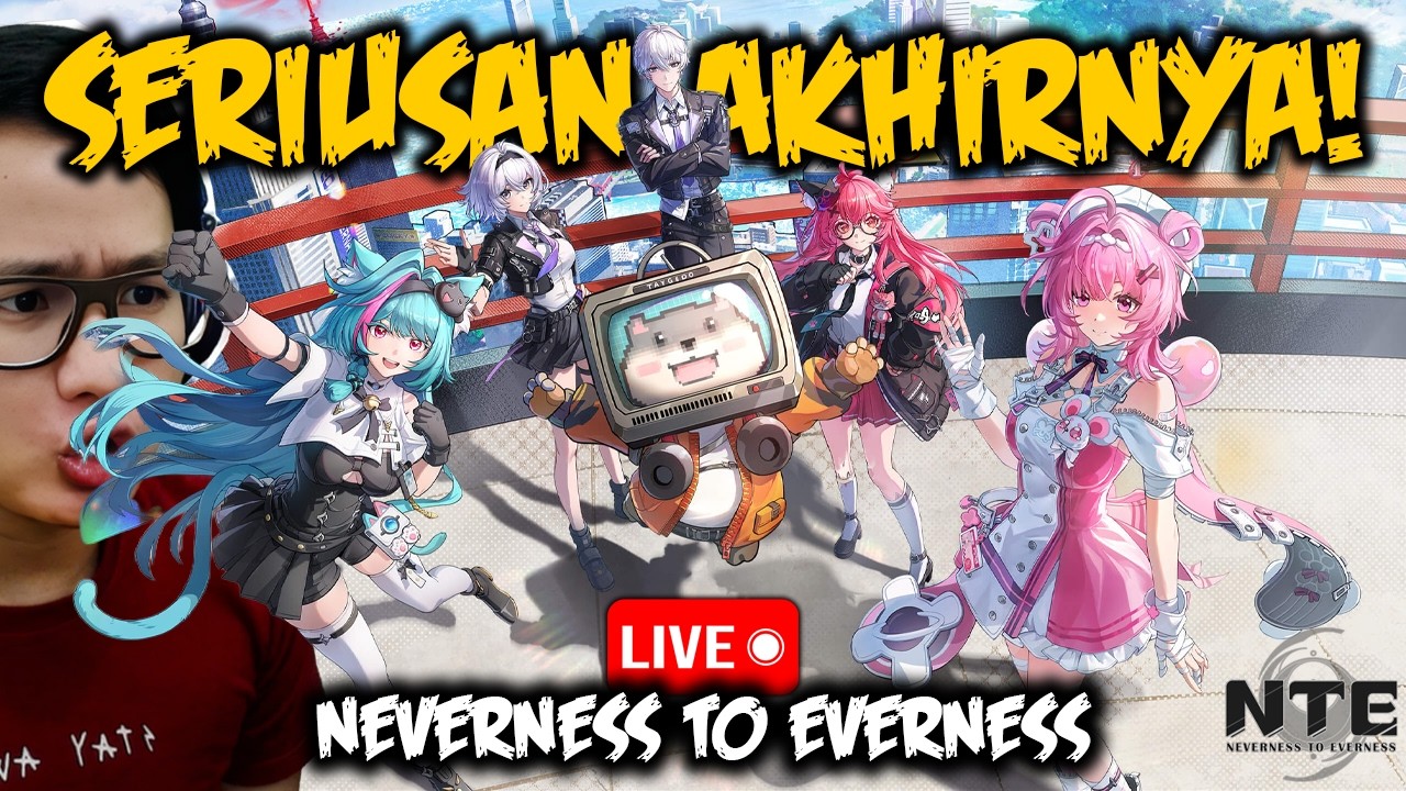 🔴 Akhirnya Setelah Sekian Lama! - Neverness to Everness