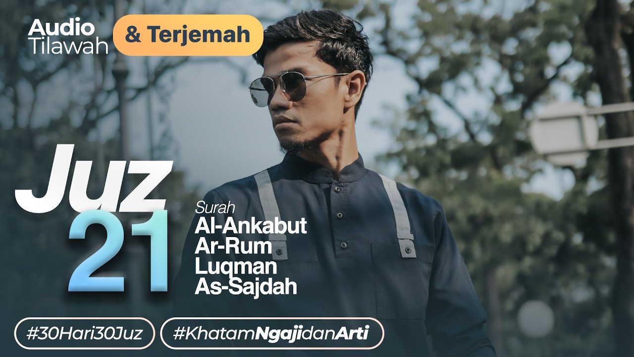 JUZ 21 + AUDIO TERJEMAH INDONESIA - Muzammil Hasballah