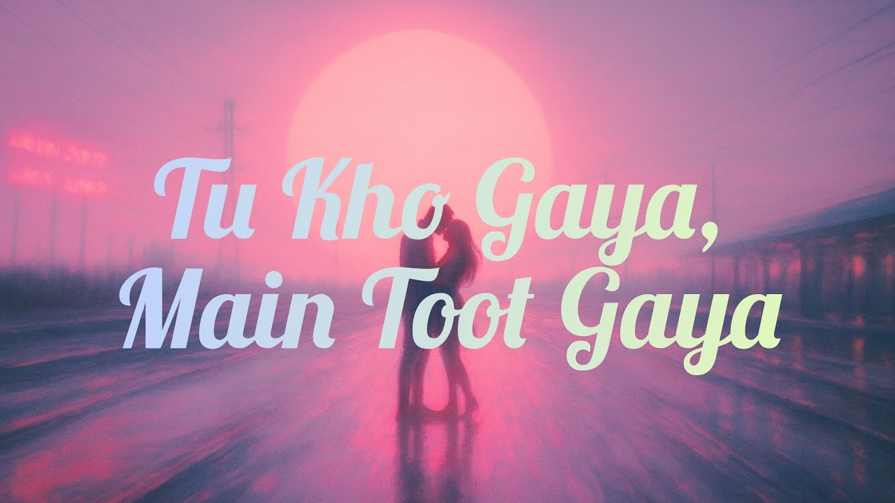💔Tu Kho Gaya, Main Toot Gaya ( तू खो गया, मैं टूट गया)💔 . With Rooki music 🎶  