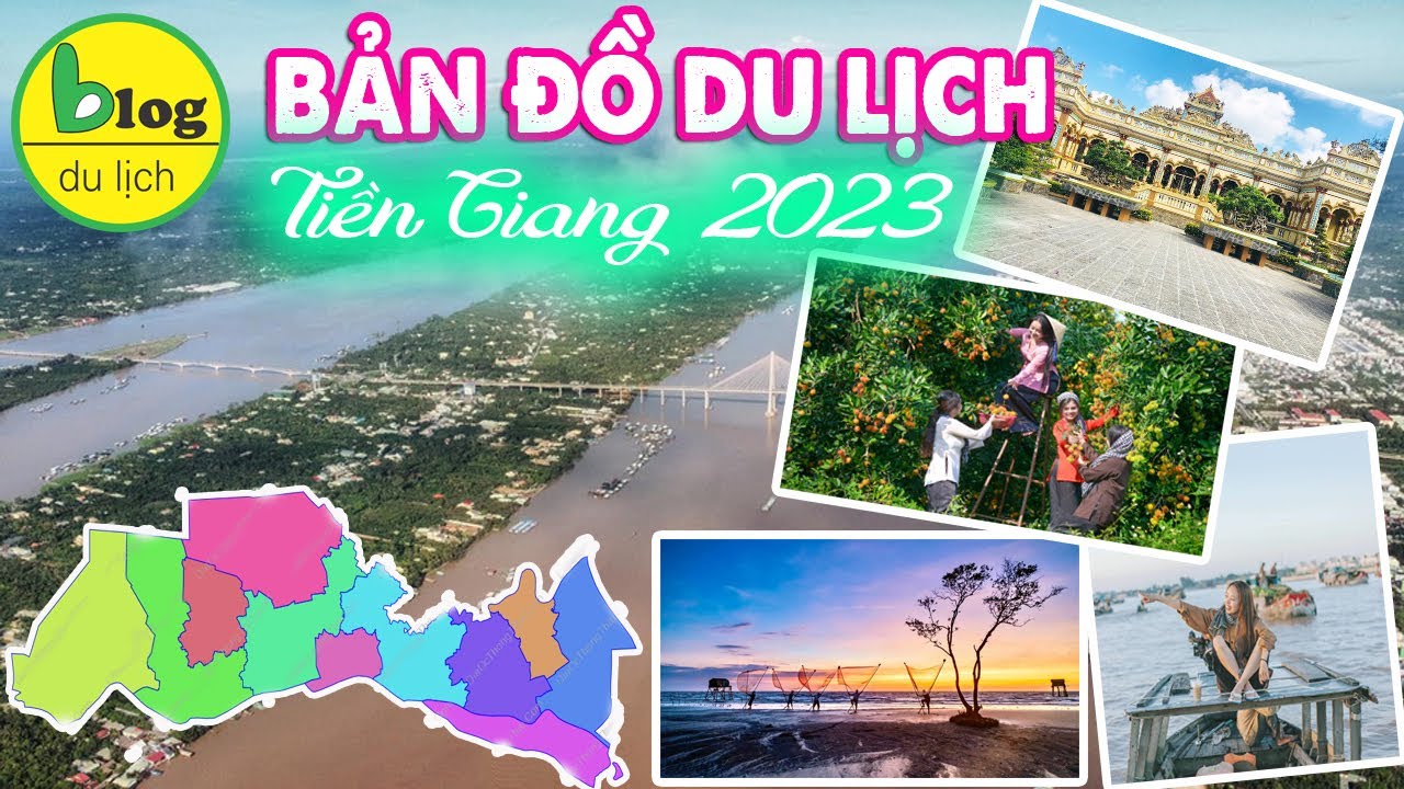 Du lịch Tiền Giang tự túc 2023 - Tổng hợp các địa điểm du lịch Tiền Giang nhất định phải đến