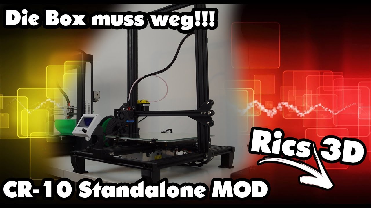 Rics_3D - CR-10 Standalone // DIE BOX MUSS WEG!!!