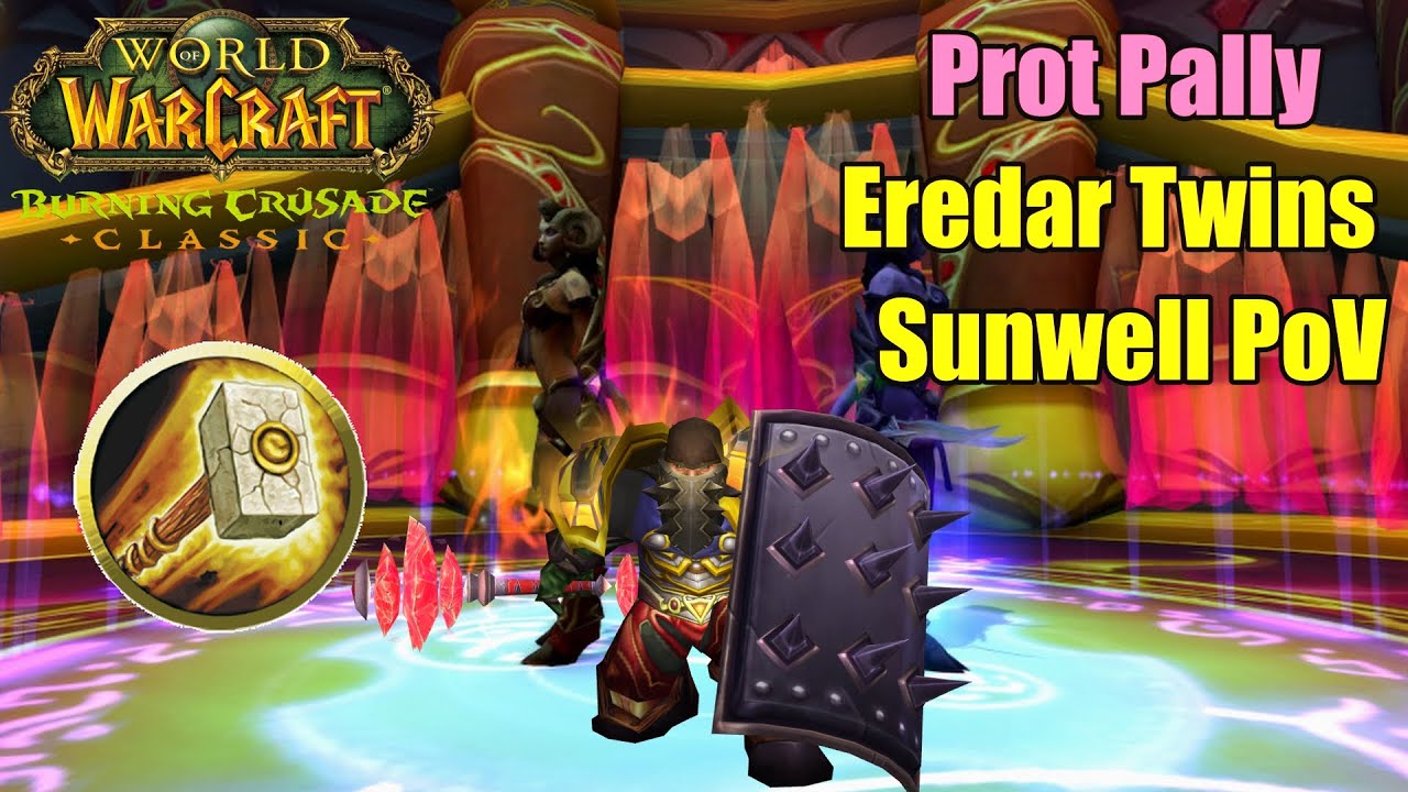 Eredar Twins Prot Pally PoV | TBC Classic Phase 5