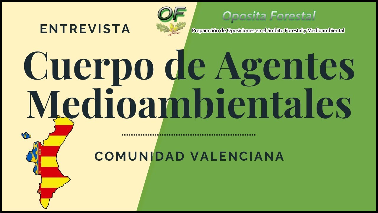 ➡️ CLAVES OPOSICIÓN AGENTE MEDIOAMBIENTAL (C. VALENCIANA) | Estrategias de Estudio y Convocatoria