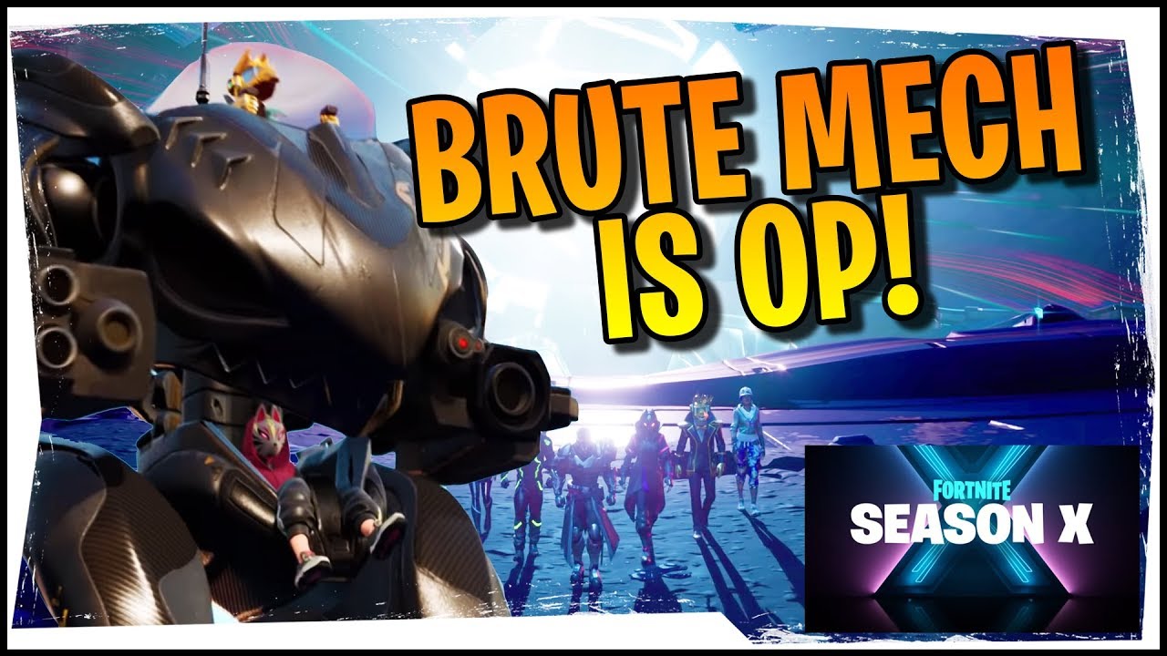 Hysteria | Fortnite Season X - Brute Mech is Overpowered!