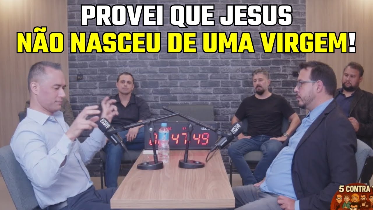 TEMA 4 - O Nascimento Virginal é Uma Grande Mentira - DEBATE 5 Contra 1
