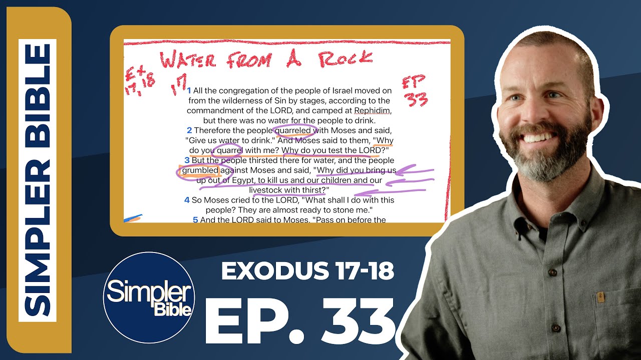 Ep. 33. Exodus 17-18 | Water from a Rock