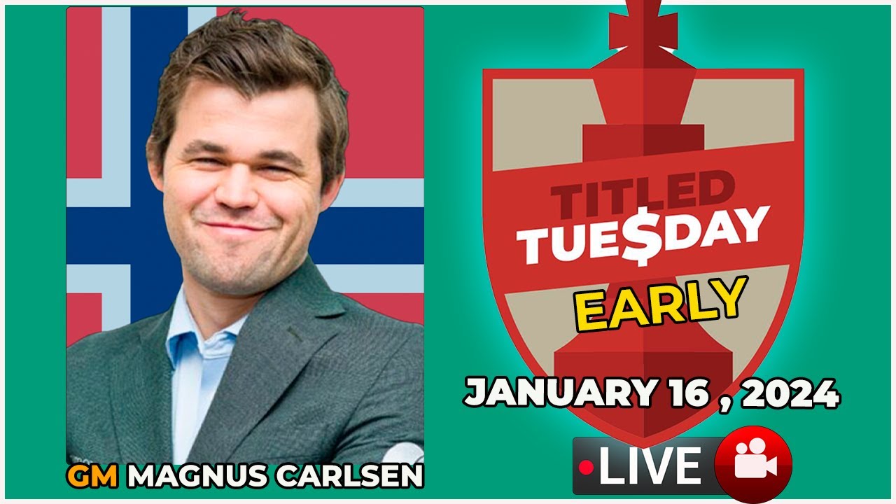 🔴 Magnus Carlsen | Titled Tuesday Early | January 16, 2024 | chesscom