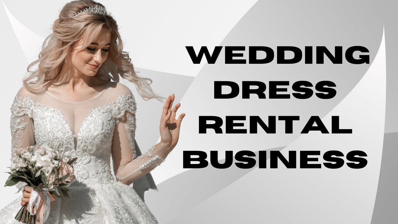 Start A Wedding Dress Rental Business