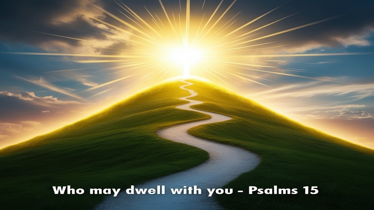 🎤 Who Worthy Dwell With You - Psalms 15 (Official Music Video) English Version 🎤