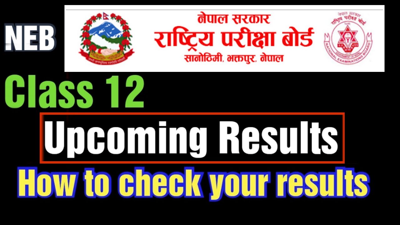 Exam upcoming Results | NEB Class 12 Results check 2077| Grade 12 Exam Results How To Check