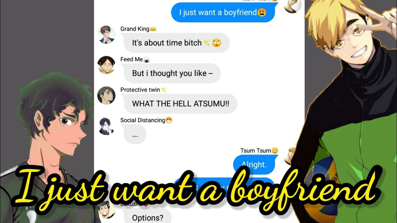 ATSUMU JUST WANTS A BOYFRIEND?!?💞✨ FT. OSAMU THE PROTECTIVE BROTHER💖
