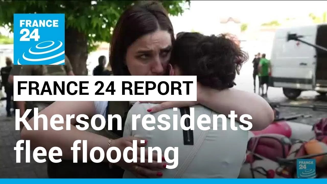 Kherson residents flee after collapsed Kakhovka dam floods homes &bull; FRANCE 24 English