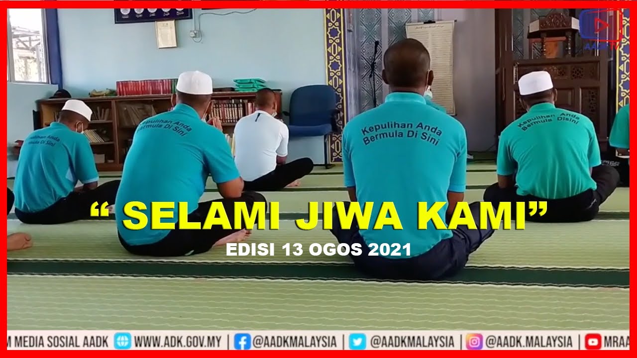 SELAMI JIWA KAMI | EDISI 13 OGOS 2021