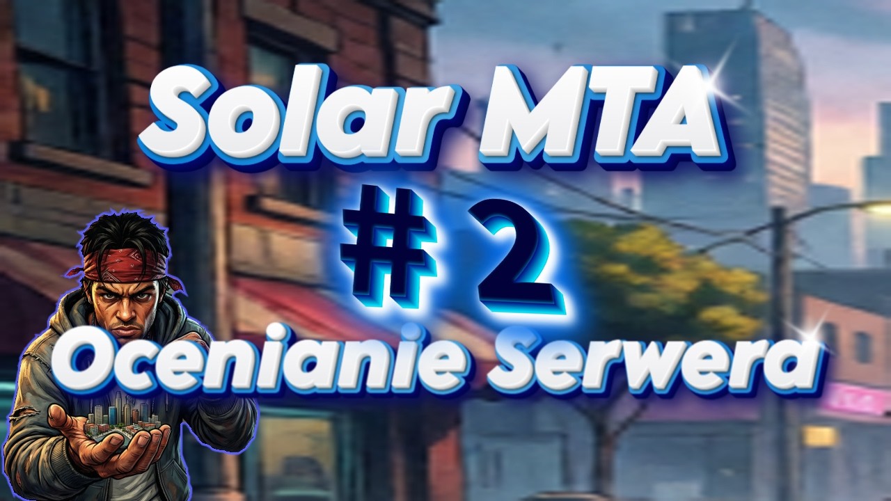 MTA | Solar MTA #2 - Ocenianie Serwera 2