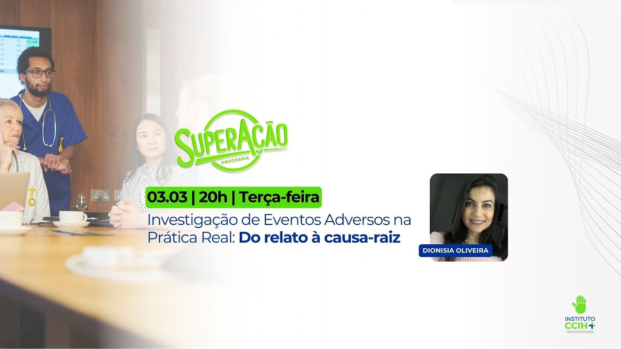 Investigação de Eventos Adversos na Prática Real: do relato à causa-raiz