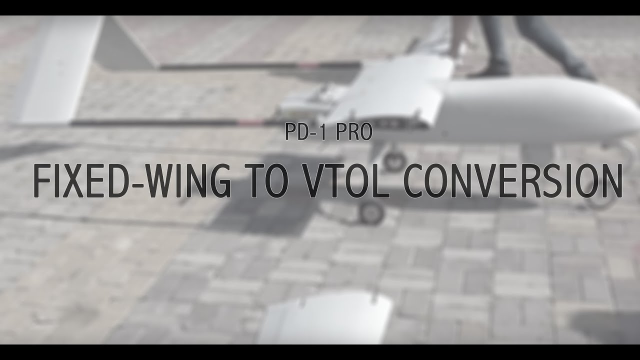 PD-1 field conversion: from fixed-wing to VTOL drone