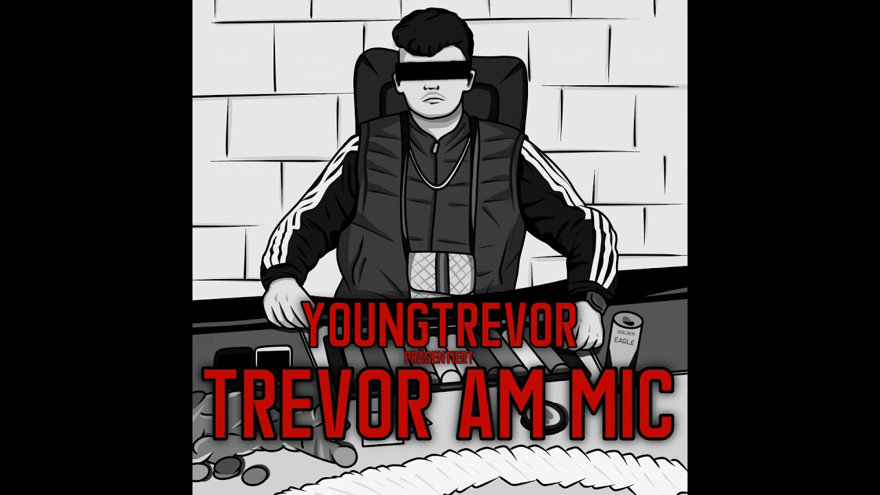 YoungTrevor - TREVOR AM MIC (OFFICAL AUDIO)