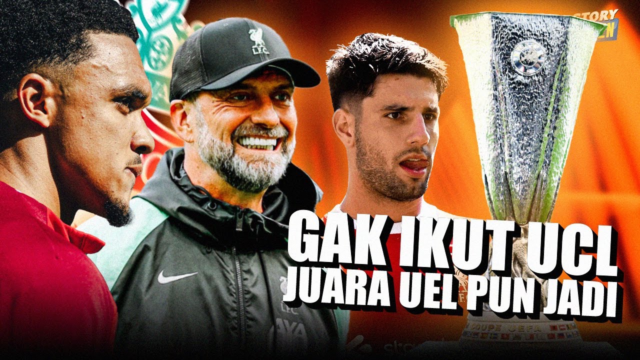 UEL 2023/24 Milik Liverpool? Peluang Klopp Rebut Gelar Eropa