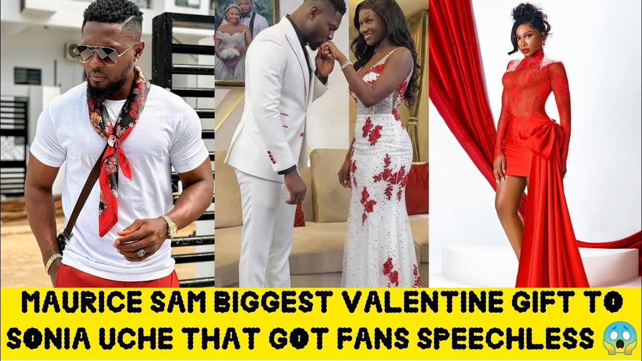 MAURICE SAM BIGGEST VALENTINE GIFT TO SONIA UCHE THAT REALLY SHOCKED EVERYONE 🙆‍♂️😲
