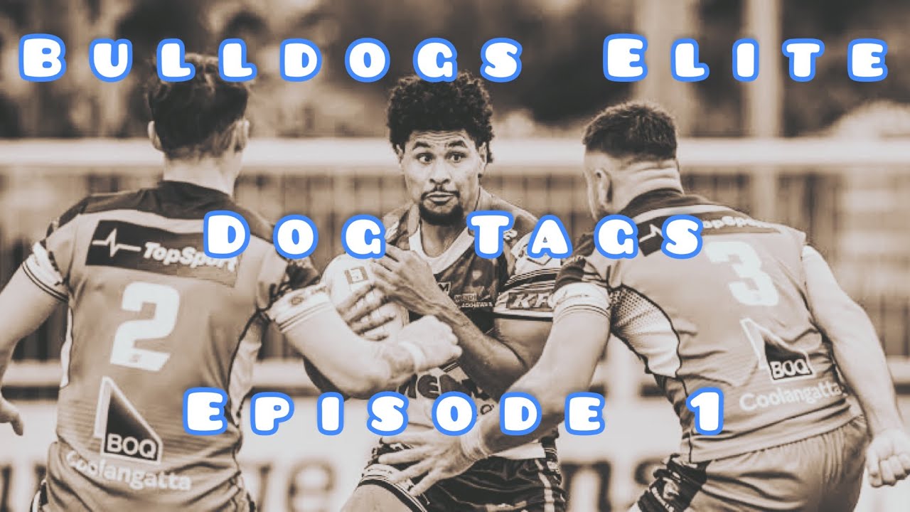 Bulldogs Elite - Dog Tags Episode 1 Ragarive Wavik
