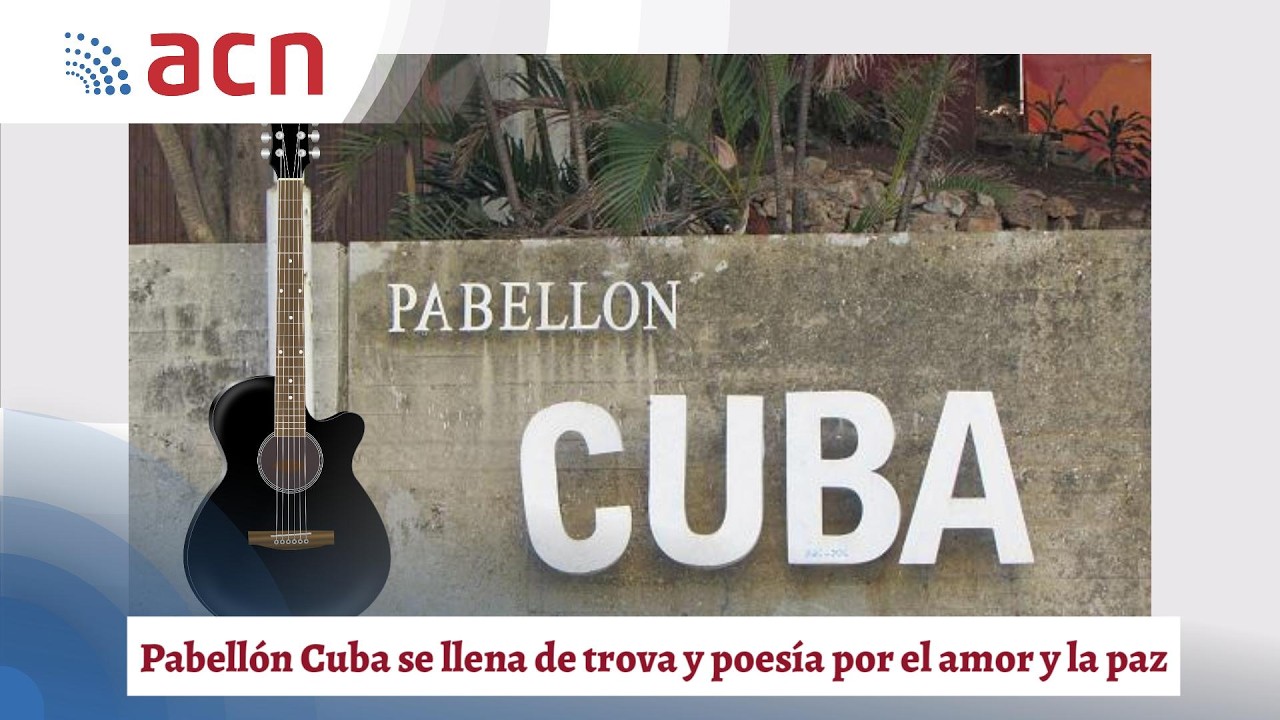 Pabellón Cuba se llena de trova y poesía por el amor y la paz