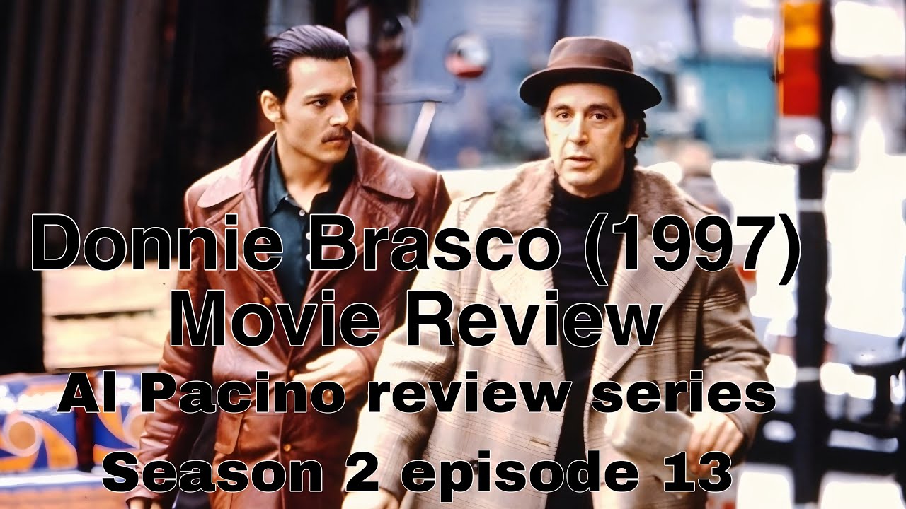 “Donnie Brasco” (1997) Al Pacino movie review