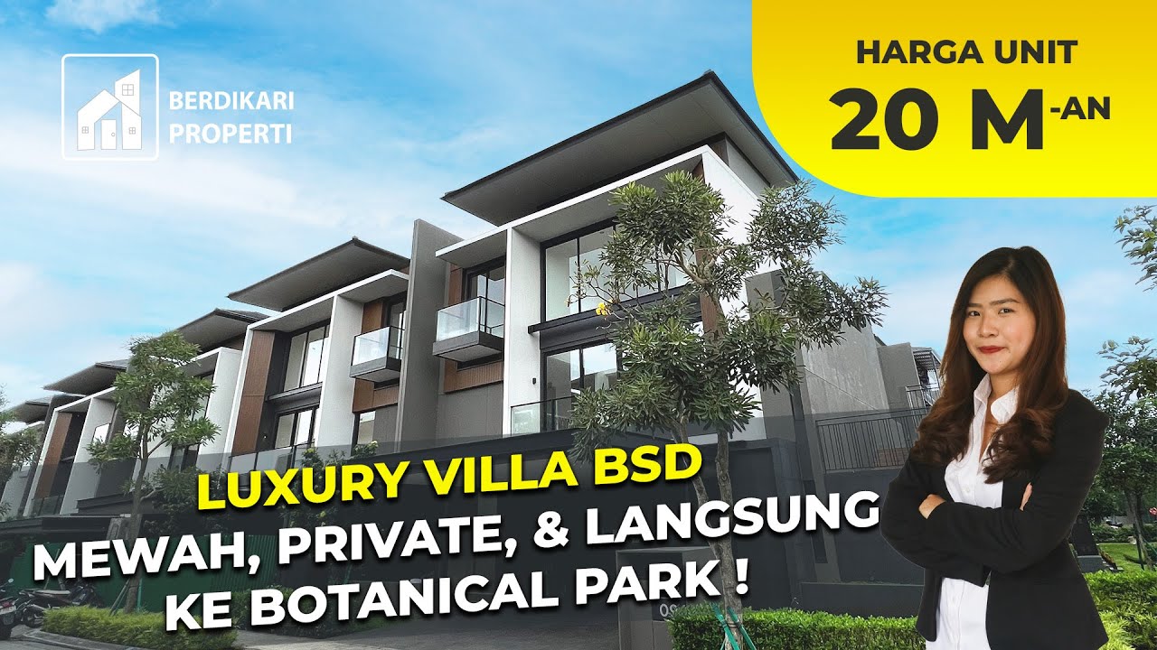 LUXURY VILLA BSD – MEWAH, PRIVATE, & LANGSUNG KE BOTANICAL PARK! -LAUREL NAVAPARK BSD CITY