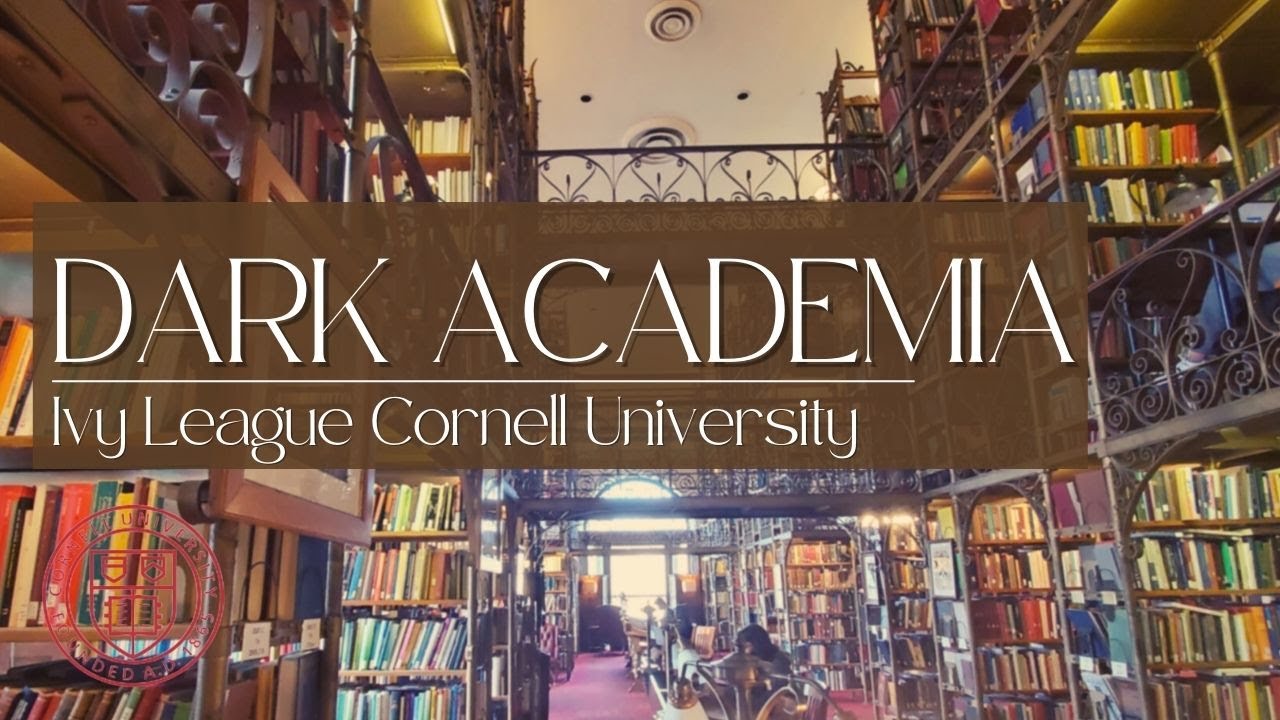 Dark Academia - Ivy League Cornell