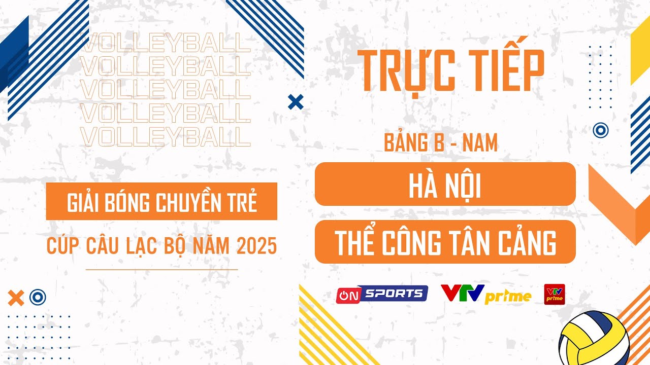 🔴Trực tiếp | Hà Nội vs Thể Công Tân Cảng | Bảng B - Nam giải bóng chuyền trẻ Cúp CLB năm 2025