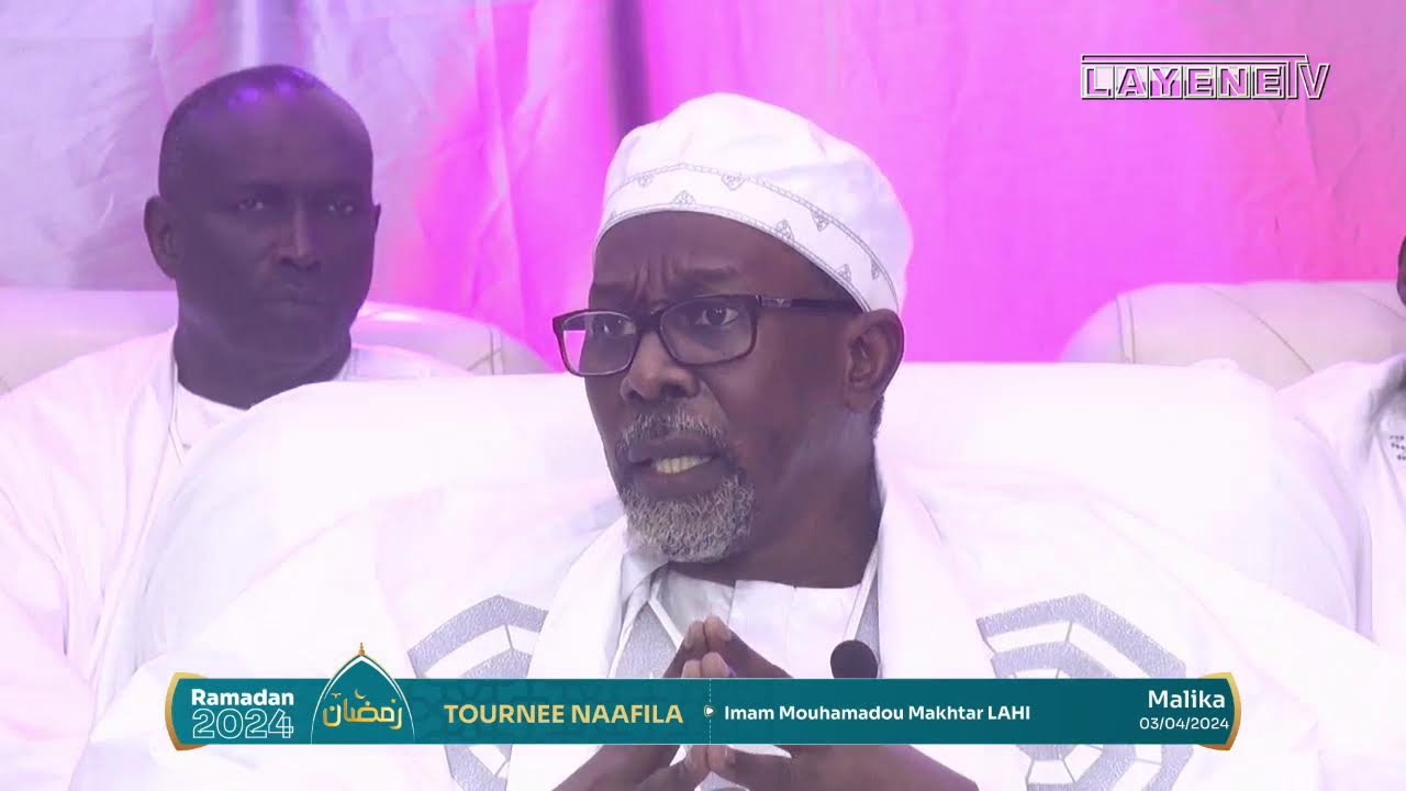 TOURNÉE NAFILA IMAM MOUHAMADOU MAKHTAR LAHI | MALIKA -  03/04/2024