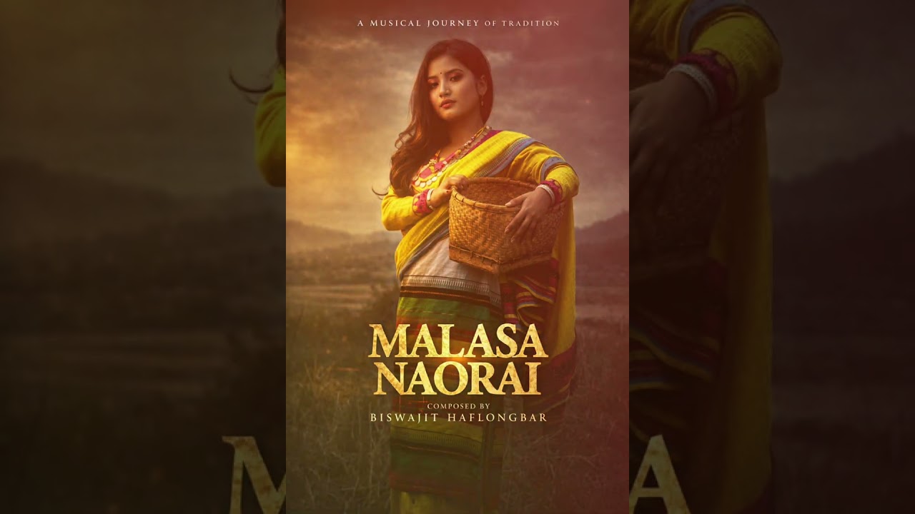 2.0 MALASA NAORAI Dimasa Song Composed by  Biswajit Haflongbar