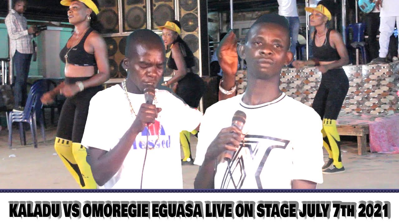 KALADU VS OMOREGIE EGUASA LIVE ON STAGE JULY 7th 2021
