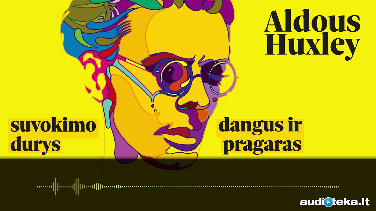 SUVOKIMO DURYS. DANGUS IR PRAGARAS. Aldous Huxley audioknyga | Audioteka.lt