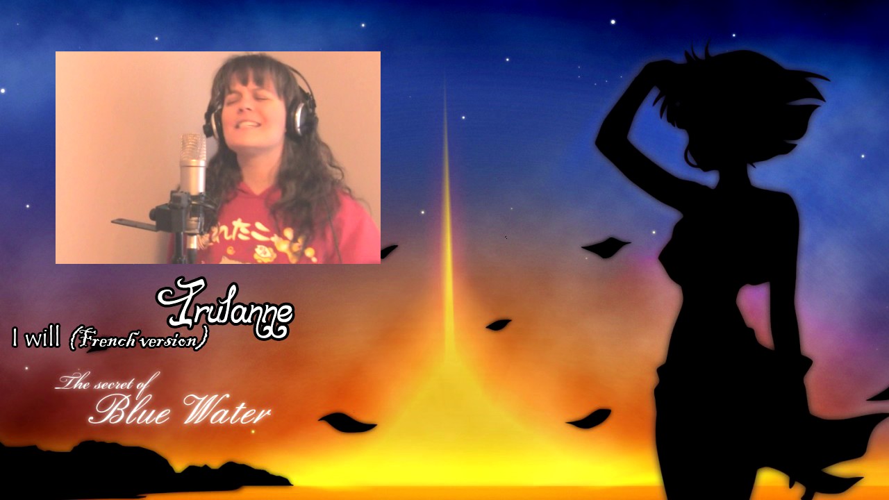 Irulanne - Yes I Will (Nadia of Blue Water) French Cover
