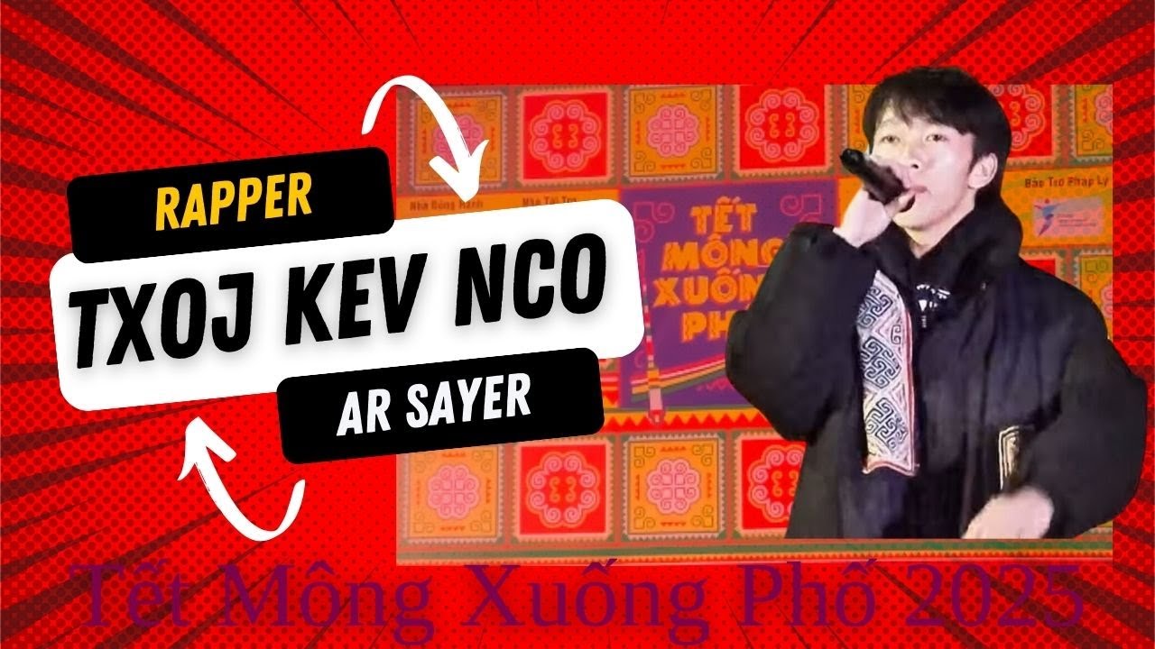Raper Txoj Kev Nco - Tết M&ocirc;ng Xuống Phố 2025 tại H&agrave; Nội