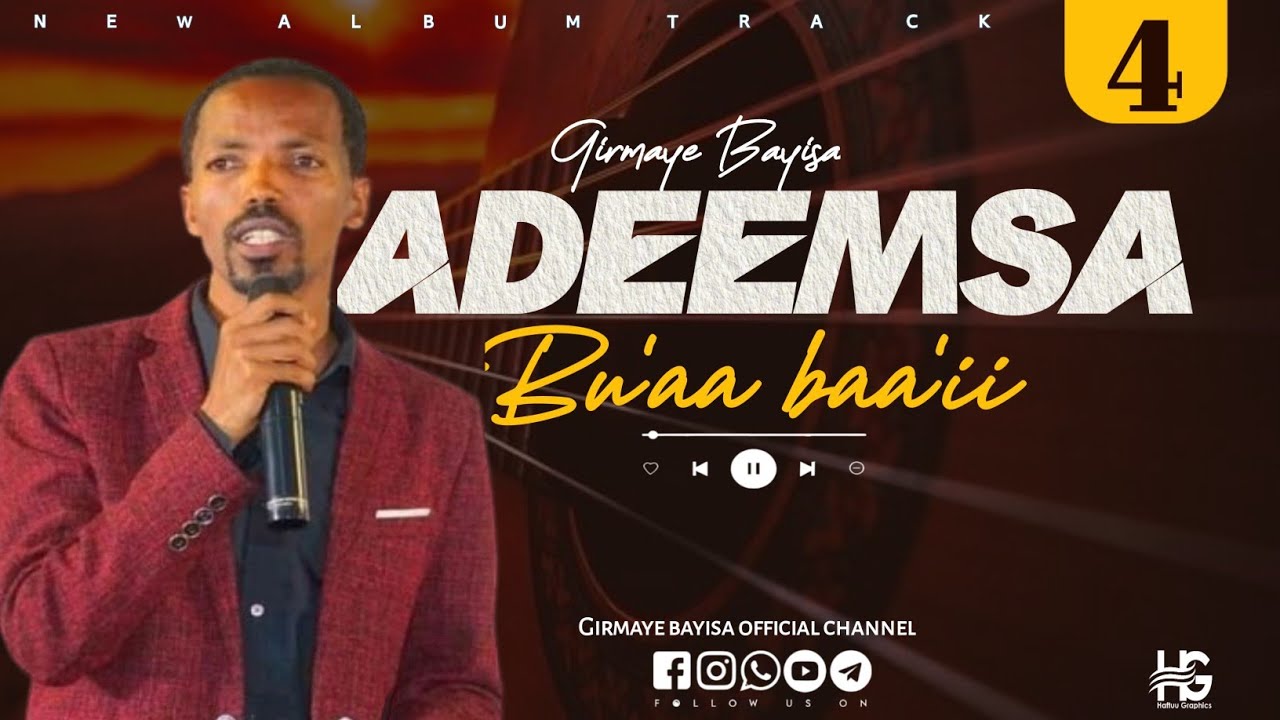 ADEEMSAA BU'AA BA'II || Singer Girmaye Bayisa || Album 5 Track 4 || NEW GOSPEL SONG