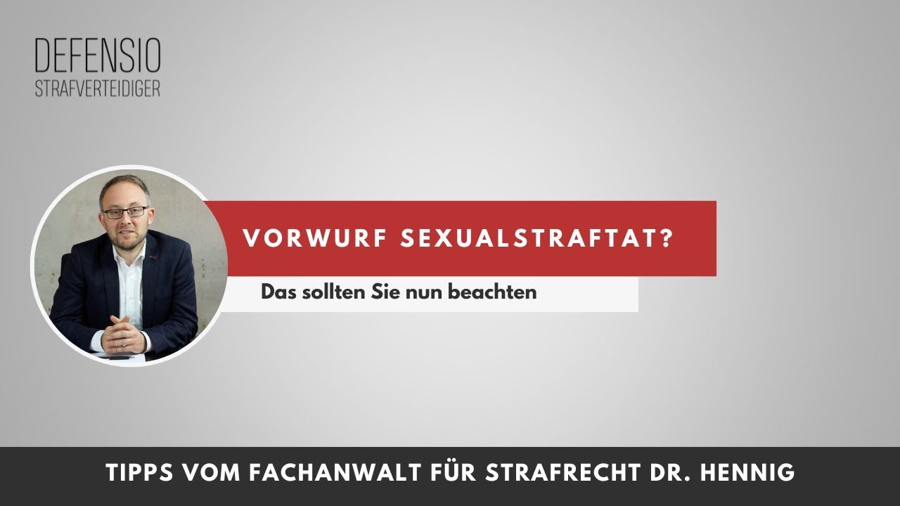 Verhaltenstipps beim Vorwurf einer Sexualstraftat | von Fachanwalt f&uuml;r Strafrecht & Sexualstrafrecht