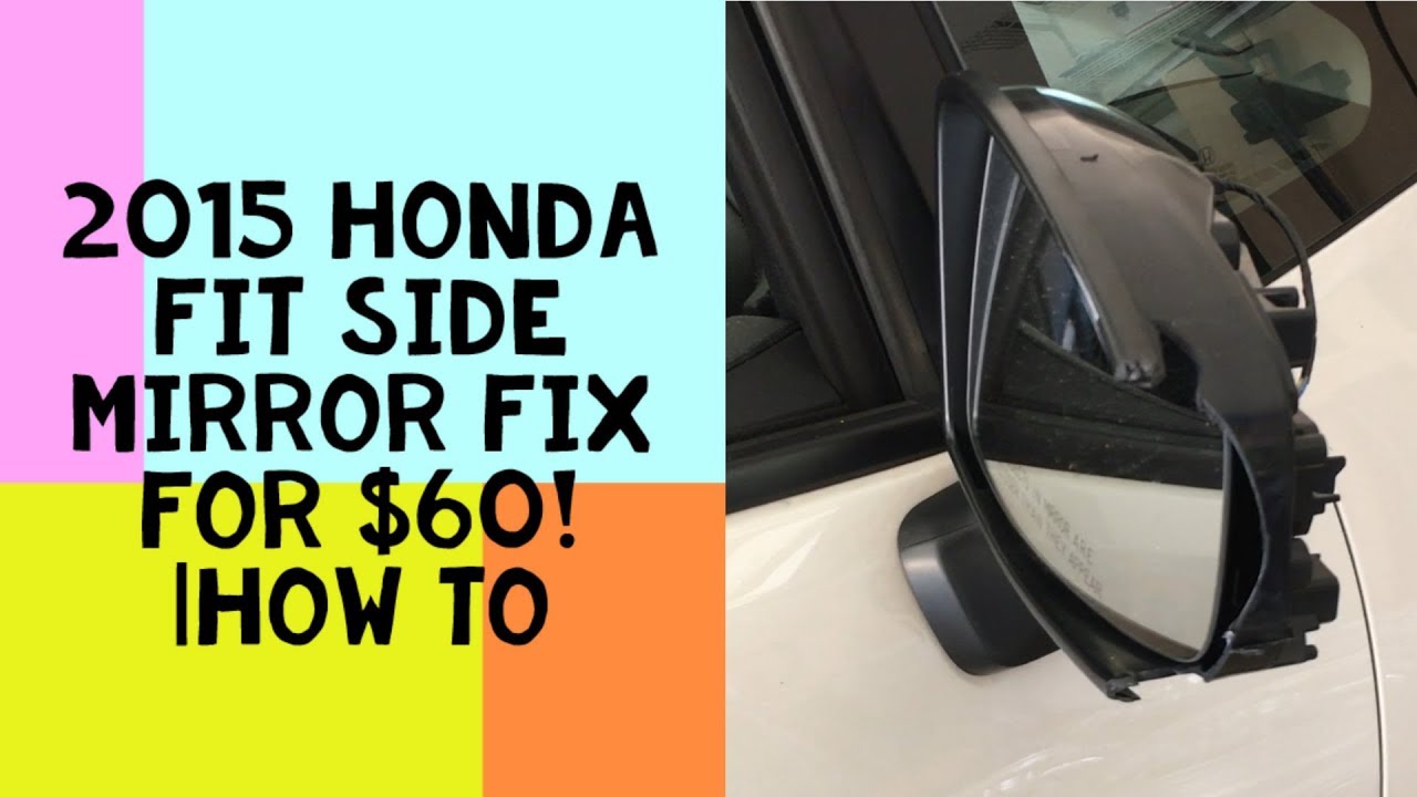 2015 Honda Fit GK Side Mirror Fix Part 1|How to