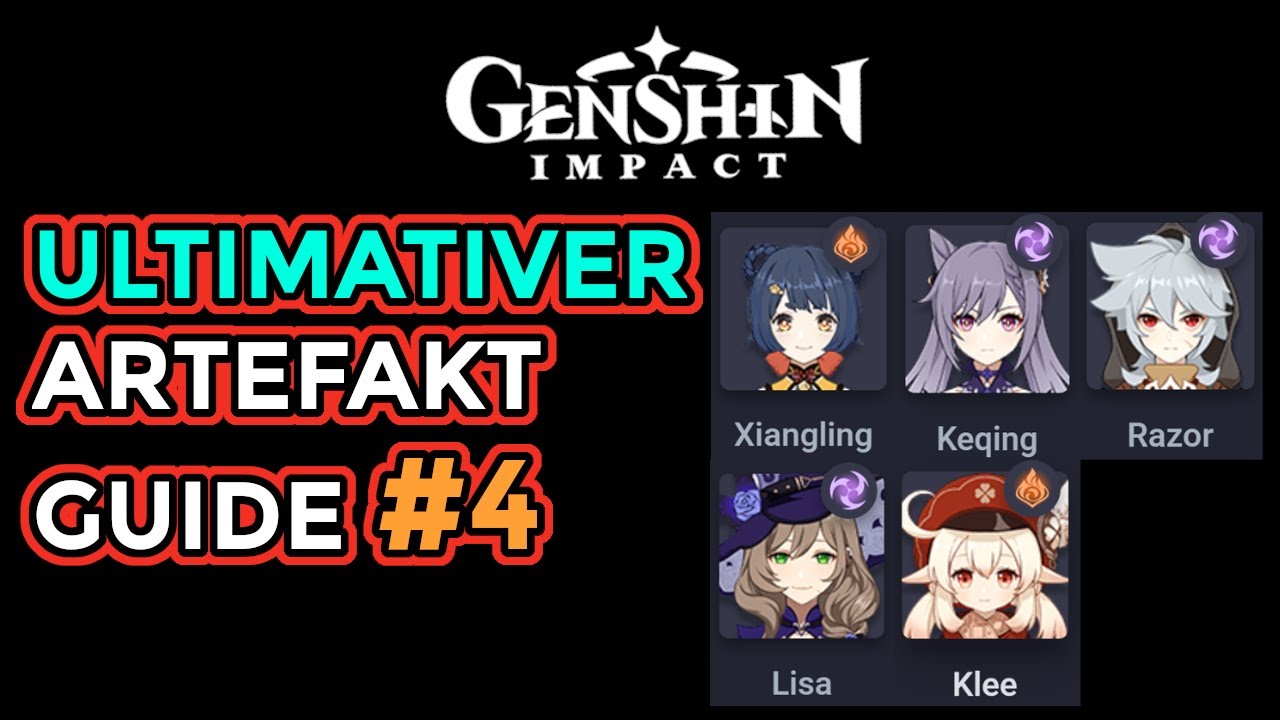 Genshin Impact Deutsch | Artefakt Guide #4 | Xiangling, Keqing, Razor, Lisa, Klee