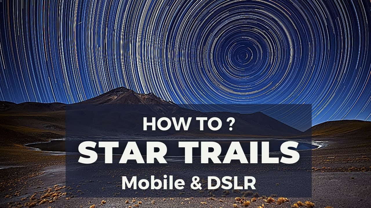 Star Trails From Mobile | How to Capture ? | Star Trail Photography Tutorial