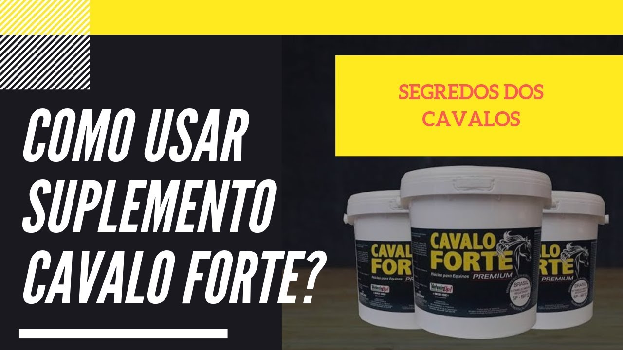 Cavalo Forte Premium - Como Usar?