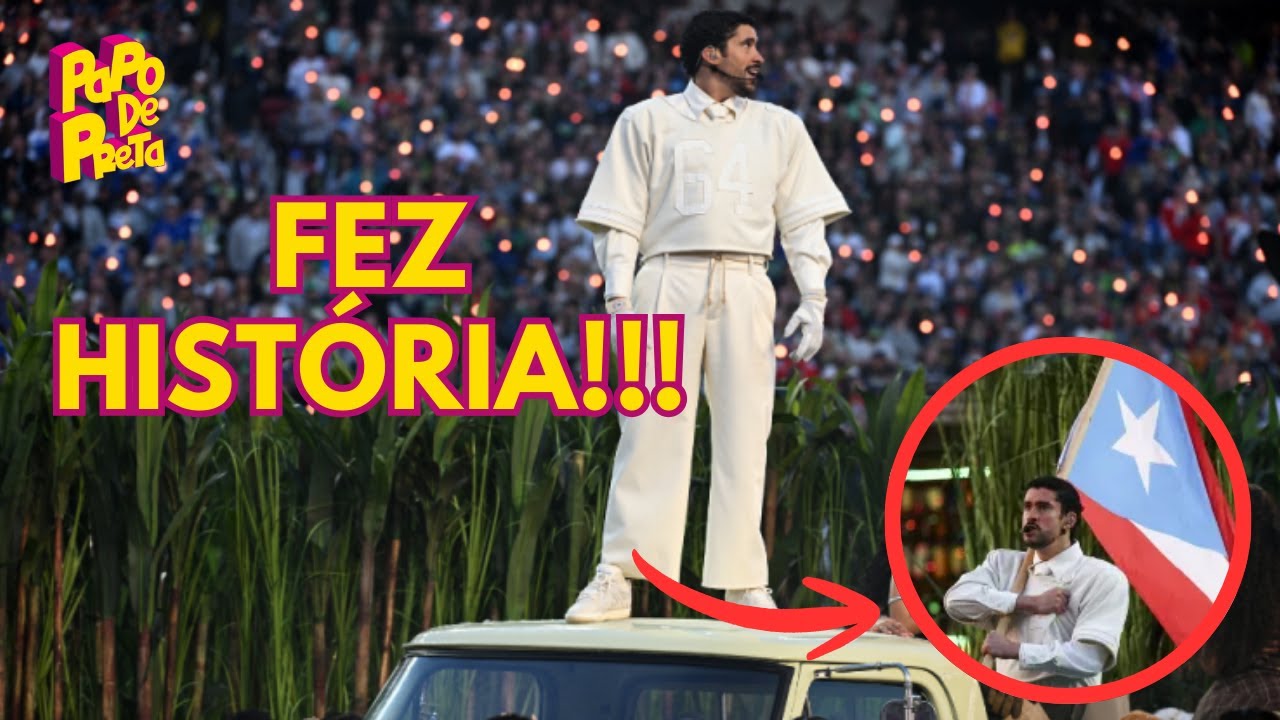 Analise do show de Bad Bunny no Super Bowl 2026 - Papo de Preta