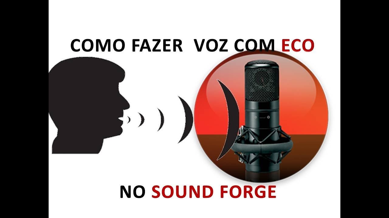 como colocar eco na voz no sound forge (bem explicado!!!)