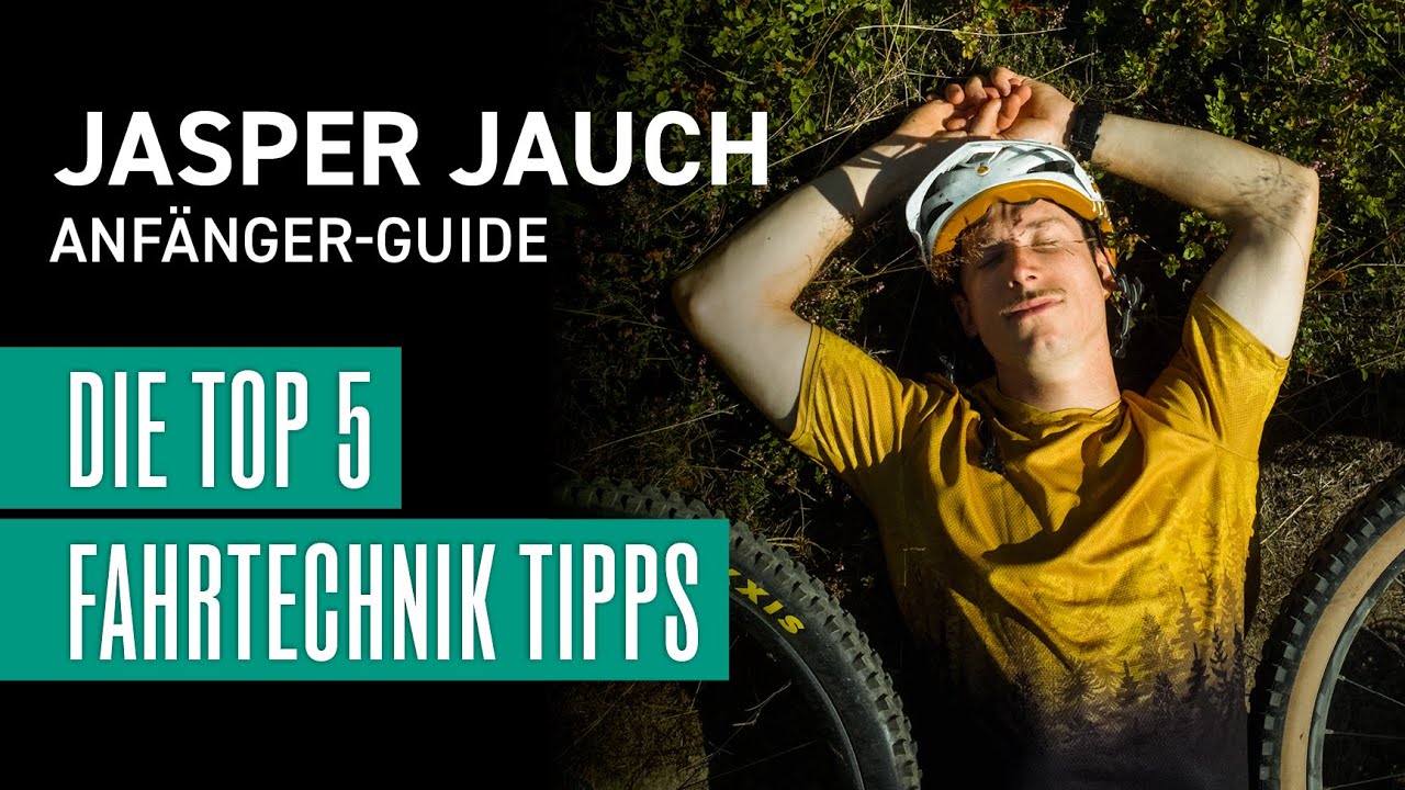 5 Fahrtechnik Tipps f&uuml;r Anf&auml;nger mit Jasper Jauch | liquid-life.com