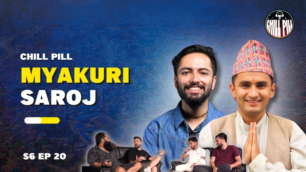 CHILL PILL | EP 72 | ft. PAWAN KHATIWODA & SAROJ BHANDARI@ThePkVines