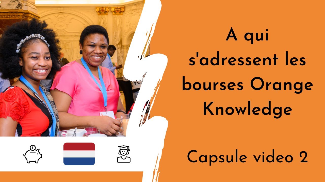 A qui s'adressent les bourses Orange Knowledge - Capsule video 2